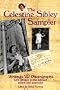 The Celestine Sibley Sampler: Writings & Photographs with Tributes to the Beloved Author and Journalist