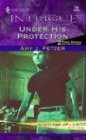 Under His Protection   Bachelors at Large (Harlequin Intrigue Series)