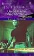 Under His Protection (Bachelors at Large, Book 1) (Harlequin Intrigue Series #733)