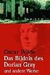 Das Bildnis des Dorian Gray und andere Werke