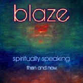 Spiritually Speaking Then & Now