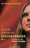 Allein gegen die Seelenf�nger: Meine Kindheit in der Psycho-Sekte