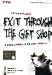 Exit Through The Gift Shop