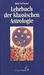 Lehrbuch der klassischen Astrologie