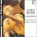 Rossi - Deux Oratorios / Mellon  Feldman  Laurens  Visse  Laplnie  Lestringant  Cantor  Reinhart  Les Arts Florissants  Christie