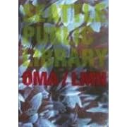 Seattle Public Library: Office for Metropolitan Architecture - Rem Koolhaas (Verb Monography)
