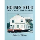 Houses to Go: How to Buy a Good Home Cheap