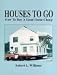 Houses to Go: How to Buy a Good Home Cheap