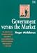 Government Versus the Market: Growth of the Public Sector, Economic Management and British Economic Performance, 1890-1979