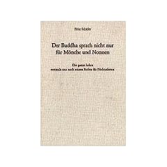 Der Buddha sprach nicht nur f�r M�nche und Nonnen