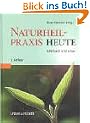 Naturheilpraxis heute: Lehrbuch und Atlas