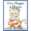 Give Maggie a Chance