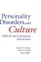 Personality Disorders and Culture: Clinical and Conceptual Interactions