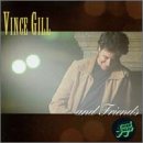 Letra de Vince Gill & Friends, Vince Gill
