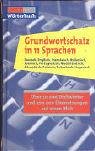 Grundwortschatz in 11 Sprachen: Deutsch, Englisch, Französisch, Italienisch, Spanisch, Portugiesisch, Niederländisch, Schwedisch, Polnisch, ... und 200.000 Übersetzungen auf einen Blick