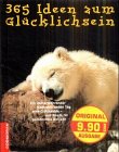 365 Ideen zum Gl&uuml;cklichsein - Christine Wagener-Thiele, Christine Wagener- Thiele