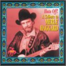 Hats Off: A Tribute to Merle Haggard