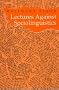 Lectures Against Sociolinguistics