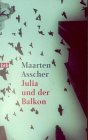 Produkt-Bild: Julia und der Balkon. Eine Novelle in einundzwanzig Aufz&uuml;gen.