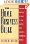 The Home Business Bible: Everything You Need to Know to Start and Run Your Successful Home-Based Business