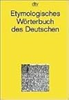 Etymologisches Worterbuch des Deutschen
