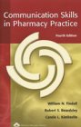 Communication Skills in Pharmacy Practice: A Practical Guide for Students and Practitioners
