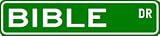 BIBLE Street Sign ~ Custom Street Sign - Aluminum