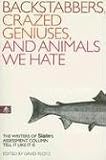 Backstabbers, Crazed Geniuses, and Animals We Hate: The Writers of Slate's Assessment Column Tell It Like It Is