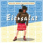 Helga Maria Schneider: Eiersalat, Eine Frau geht seinen Weg, 2 Cassetten - Helge Schneider
