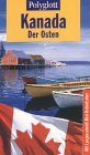 Polyglott Reisef&uuml;hrer, Kanada, Der Osten - 
