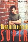 Nenn mich einfach Super!