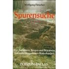 Spurensuche, Bd.1, Das Aufspüren, Bergen und Bewahren von militärhistorischen Bodenfunden (Taschenbuch)