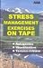 Book Stress Management Exercises on Tape