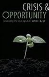 Crisis and Opportunity: Sustainability in American Agriculture (Our Sustainable Future)