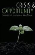 Crisis and Opportunity: Sustainability in American Agriculture (Our Sustainable Future)