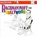 Classical Music : Rachmaninoff In Hollywood - Piano Concerto No. 3 (complete) with Ashkenazy & Ormandy, Rhapsody on a theme from Paganini; excerpts from Piano Concerto No. 2, Symphonic Dances, and Vespers