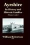 Ayrshire - Its History and Historic Families