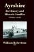 Ayrshire - Its History and Historic Families