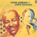 Louis Jordan & Chris Barber