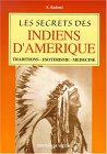 Les secrets des Indiens d'Am�rique