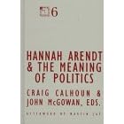 Hannah Arendt and the Meaning of Politics (Contradictions of... by  Craig Calhoun and John McGowan