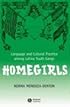 Homegirls: Language and Cultural Practice Among Latina Youth Gangs (New Directions in Ethnography)