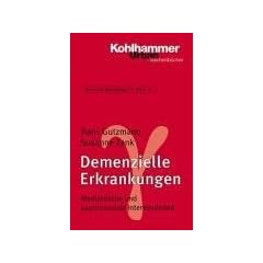 Grundriss Gerontologie: Demenzielle Erkrankungen: Medizinische und psychosoziale Interventionen: BD 17