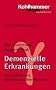 Grundriss Gerontologie: Demenzielle Erkrankungen: Medizinische und psychosoziale Interventionen: BD 17