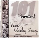 101 Greatest Praise and Worship Songs, Vol. 1
