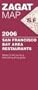2006 San Francisco/Bay Area Restaurants Map (Zagat Survey)