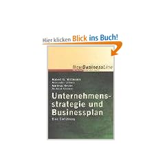 Unternehmensstrategie und Businessplan. Eine Einf�hrung