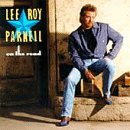 On the Road. Lee Roy Parnell Tracks: On The Road, Country Down To My Soul, The Power Of Love, I'm Holding My Own, They Don't Know You, Straight Shooter, Take These Chains From My Heart, Wasted Time, Straight And Narrow, Fresh Coat Of Paint