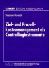 Zielkostenmanagement und Prozeßkostenmanagement als Controllinginstrumente