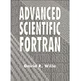 Advanced Scientific Fortran by David R. Willé